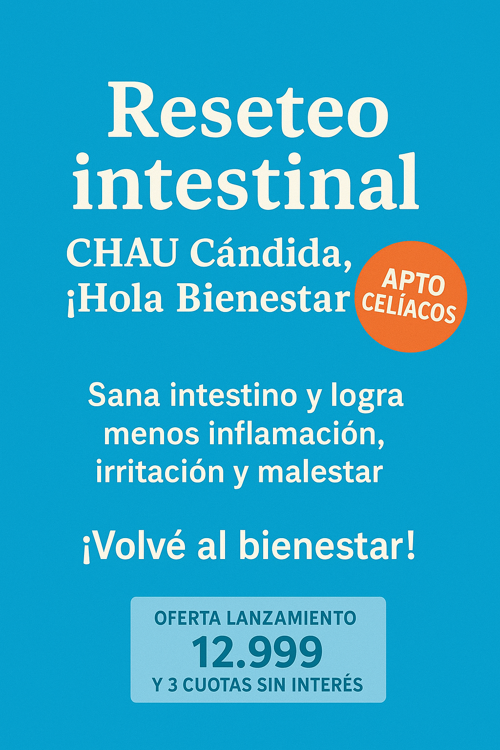 Reseteo instestinal: CHAU Cándida, Hola Bienestar